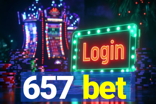 657 bet
